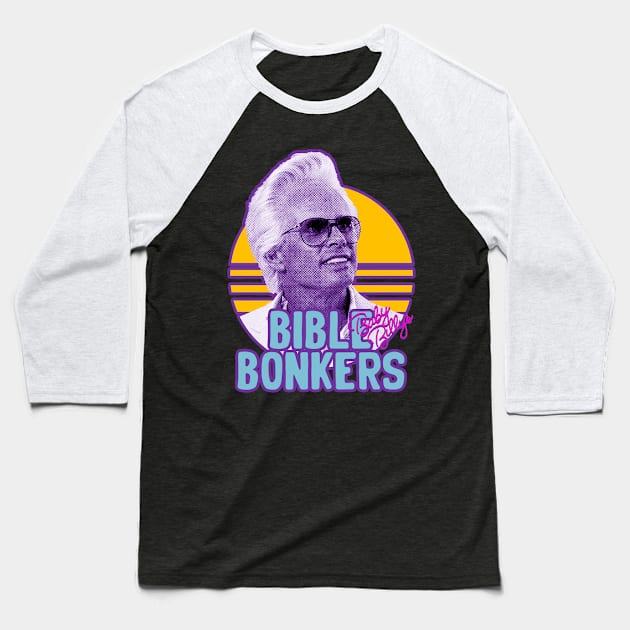 Baby Billy's Bible Bonkers Sunset Baseball T-Shirt by Krisna Pragos